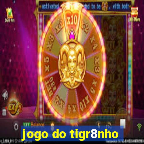 jogo do tigr8nho